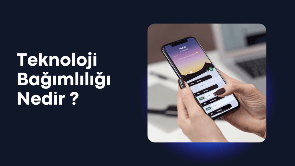 Teknoloji Bagimliligi 1024x576