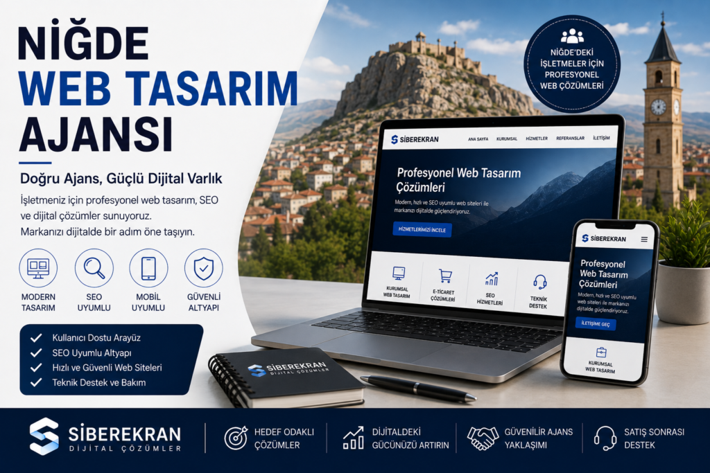 Niğde Web Tasarım Ajansı: Doğru Ajans Nasıl Seçilir? niğde ajans