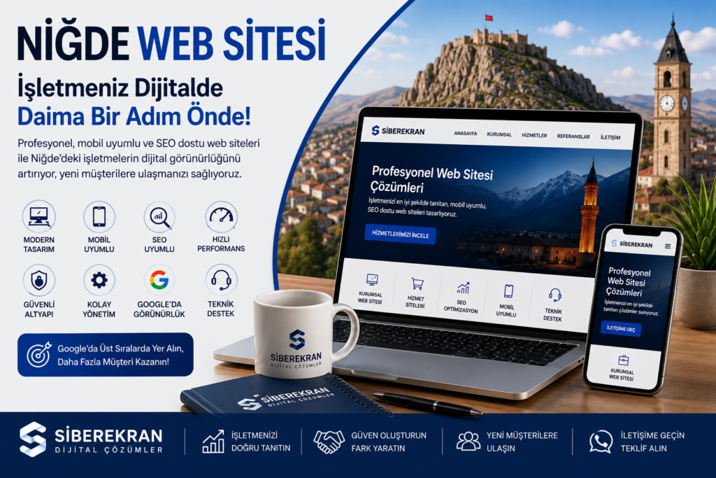 Niğde Web Sitesi: İşletmeniz İçin Profesyonel Web Sitesi Nasıl Olmalı? sitenigde