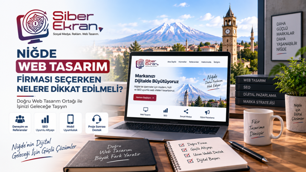 Niğde Web Tasarım Firması Seçerken Nelere Dikkat Edilmeli? nigde web tasarim firmasi secerken dikkat edilmeli