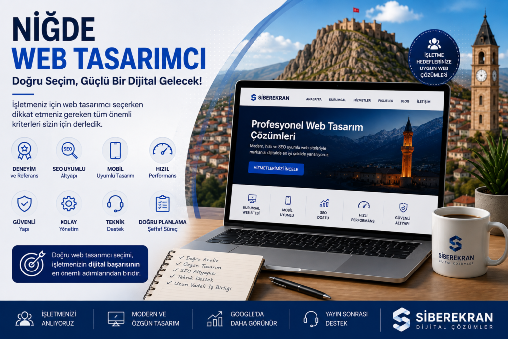 Niğde Web Tasarımcı Seçerken Nelere Dikkat Edilmeli? web tasarım nigde